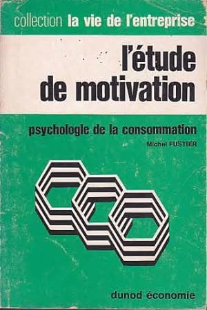 L'étude de motivation/ Psychologie de la consommation