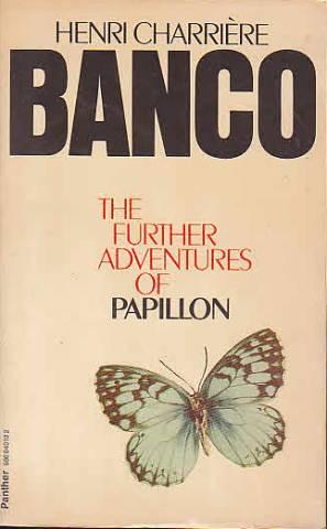 Banco the further adventures of Papillon