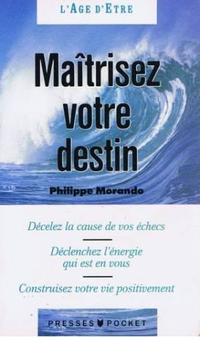 Maitrisez votre destin