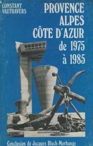 Provence, Alpes, Côte d'Azur : De 1975 à 1985 (Collection Régions et conjoncture)