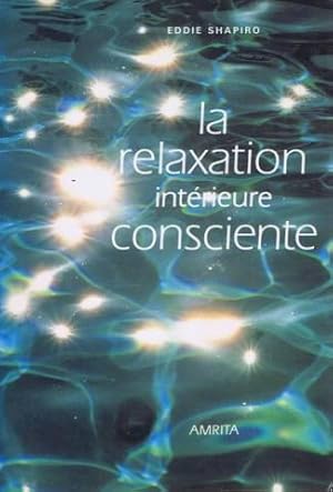 La relaxation intérieure consciente