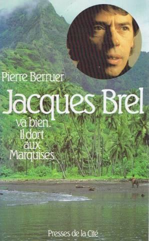 Jacques brel va bien : il dort aux marquises