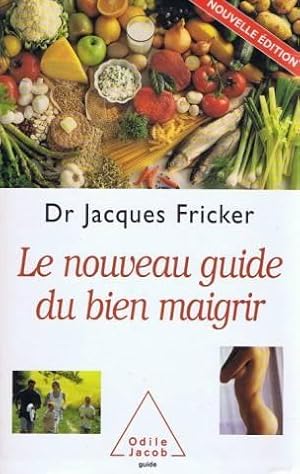 Le nouveau guide du bien maigrir