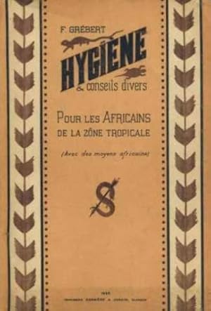 hygiene et conseils divers pour les africains de la zone tropicale