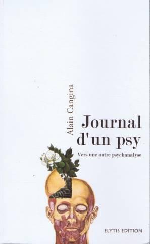 Journal d'un psy : Vers une autre psychanalyse