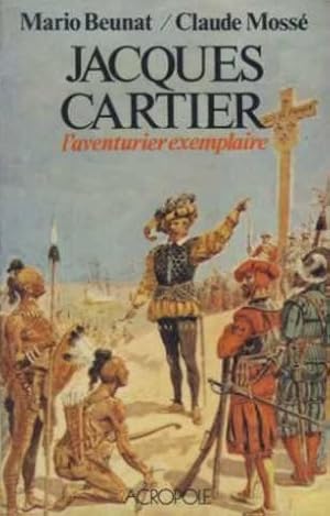 jacques cartier l'aventurier exemplaire