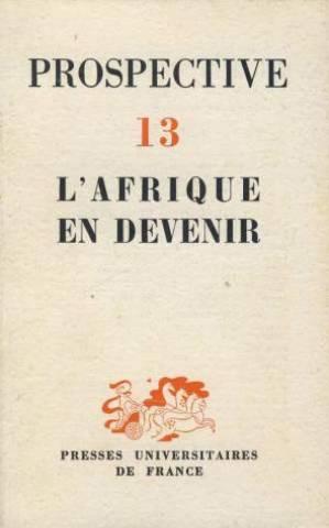 l'afrique en devenir/ essai sur l'avenir de l'afrique noire