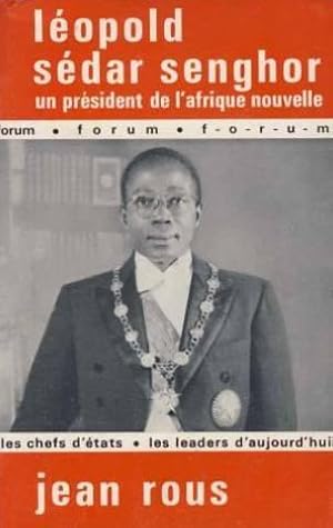 leopold sedar senghor un president de l'afrique nouvelle