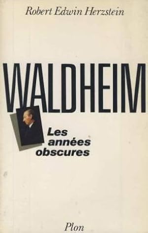 Waldheim, les annees obscures