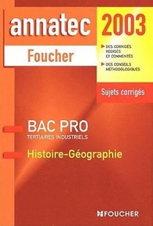 Histoire-géographie : Bac pro tertiaires industriels, sujets corrigés 2003