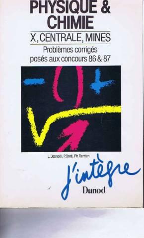 Physique et chimie, X, centrale, mines probleme corriges poses aux concours 86/87