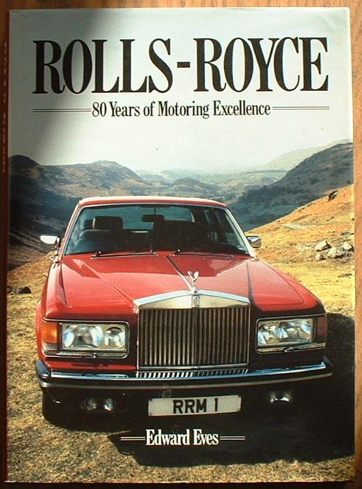 Rolls-Royce: 80 Years of Motoring Experience