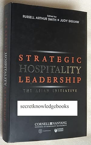 Strategic Hospitality Leadership. The Asian Initiative.