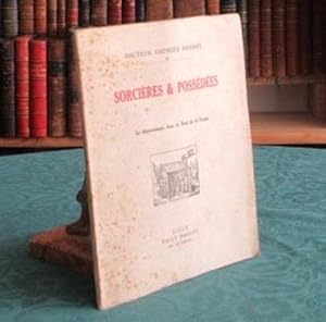 Sorcières & Possédées. La démonomanie dans le Nord de la France.