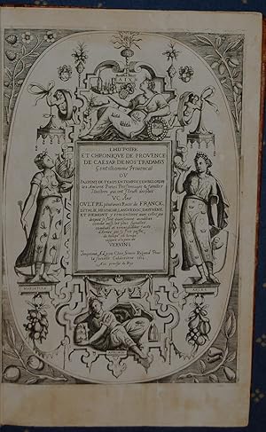 L'histoire et chronique de Provence de Caesar de Nostradamus, gentilhomme provençal où passent de...