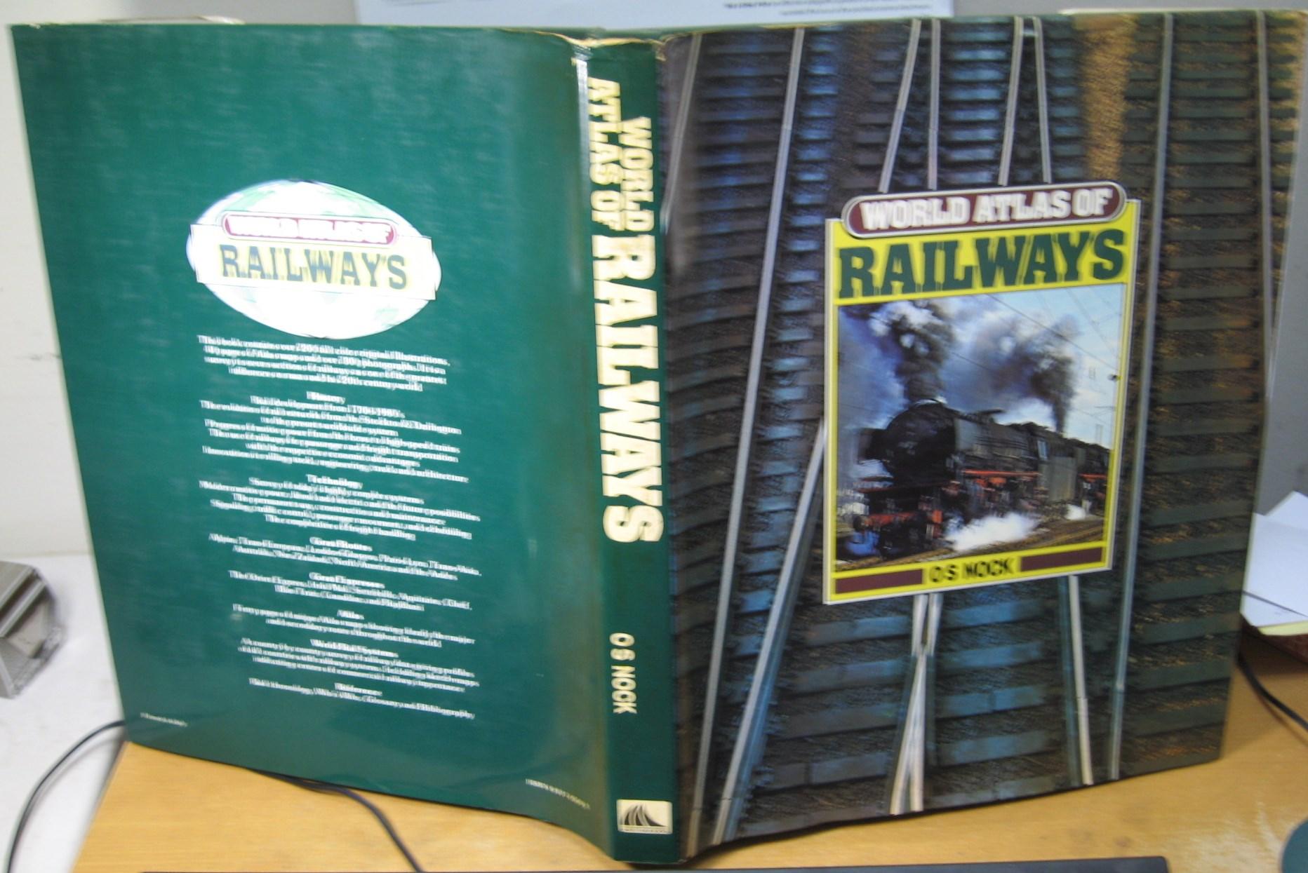 World Atlas of Railways / Os Nock ; [Concept, Design, and Ill. by QED Ltd. ]