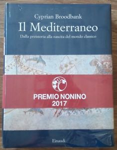 Il Mediterraneo. Dalla Preistoria Alla Nascita Del Mondo Classico. Ediz. Illustrata - Cyprian Broodbank