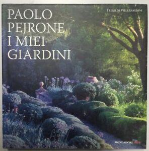 I Miei Giardini - Paolo Pejrone