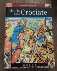 Storia Delle Crociate - Francesco Cognasso