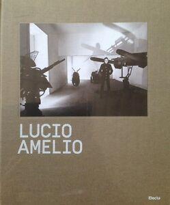 Lucio Amelio Catalogo Della Mostra Napoli 22 Novembre 2014 6 Aprile 2015 Electa