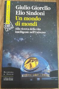 Un Mondo Di Mondi. Alla Ricerca Della Vita Intelligente Nell'universo - Giulio Giorello