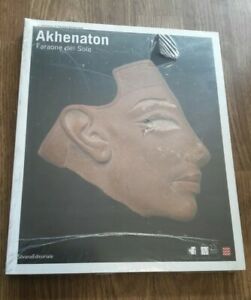 Akhenaton. Faraone Del Sole. Catalogo Della Mostra Ginevra 2008 - F. Tiradritti M. Vandebeusch J. L. Chappaz