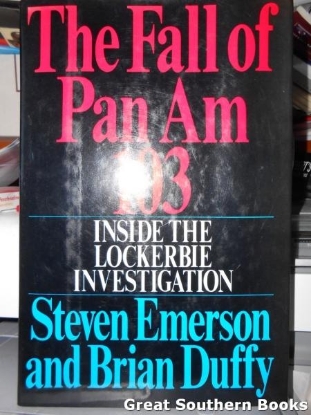 The Fall of Pan Am 103: Inside the Lockerbie Investigation