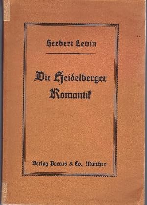 Die Heidelberger Romantik : Preisschr. d. Corps-Suevia-Stiftung d. Universität Heidelberg.,