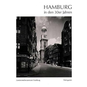 Hamburg in den 30er Jahren., [hrsg. vom Landesmedienzentrum Hamburg].