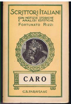 Annibal Caro (1507-1566)., Scrittori italiani con notizie storiche e analisi estetiche.