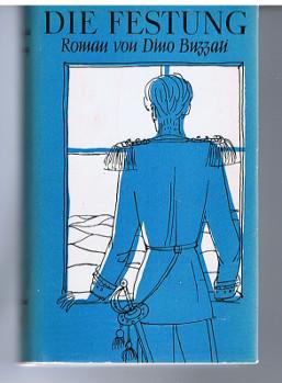 Die Festung : Roman., Aus d. Ital. übertr. von Percy Eckstein u. Wendla Lipsius.