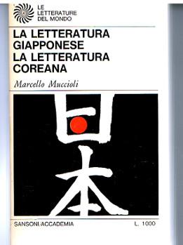 La letteratura giapponese. La letteratura coreana.,