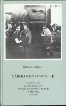 Carolinenstraße 35 : Geschichte der Mädchenschule der Deutsch-Israelitischen Gemeinde in Hamburg ...
