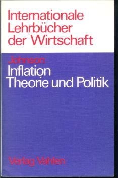 Inflation : Theorie und Politik., [Aus d. Engl. übers. von Dieter Robert], Internationale Lehrbüc...