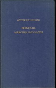 Bergische Märchen und Sagen, Volkserzählungen., Märchen aus deutschen Landschaften , Bd. 1.