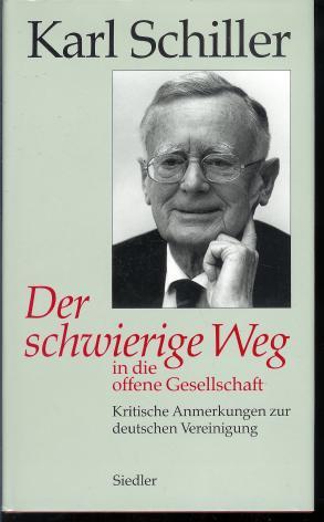 Der schwierige Weg in die offene Gesellschaft : kritische Anmerkungen zur deutschen Vereinigung.,