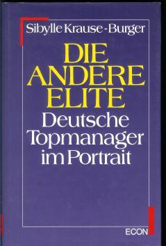 Die andere Elite : deutsche Topmanager im Portrait.,