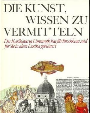 Die Kunst, Wissen zu vermitteln., Der Karikaturist Limmroth hat für Brockhaus und Sie in alten Le...