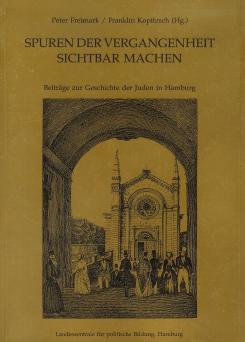 Spuren der Vergangenheit sichtbar machen : Beiträge zur Geschichte der Juden in Hamburg., Landesz...