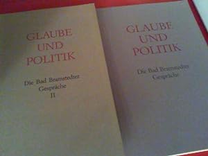 Glaube und Politik: Teil: [1] Die Bad Bramstedter Gespräche, 1985-1986 [- und -] Die Bad Bramsted...