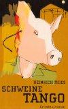 Schweinetango : Kriminalroman., [Hrsg. von Susanne Mischke].