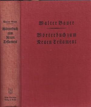 Griechisch-deutsches Wörterbuch zu den Schriften des Neuen Testaments und der übrigen urchristlic...