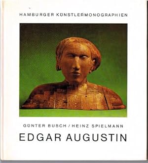 Edgar Augustin. Hamburger Künstler-Monographien., Beitr. von Günter Busch u. Heinz Spielmann.