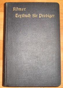 Textbuch für Prediger : Eine Samml. bibl. Texte f. Festgottesdienste u. Kasualreden ; Im Anschl. ...