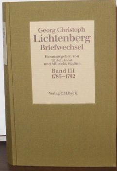 Georg Christoph Lichtenberg: Briefwechsel; Bd. 3: 1785 - 1792. Im Auftrag der Akademie der Wissen...