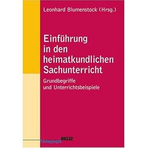 Einführung in den heimatkundlichen Sachunterricht : Grundbegriffe und Unterrichtsbeispiele., Belt...