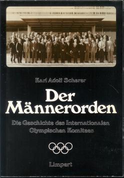 Der Männerorden : die Geschichte d. Internat. Olymp. Komitees.,