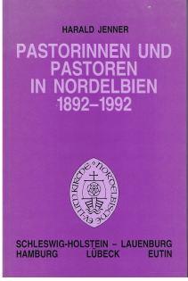 Pastorinnen und Pastoren in Nordelbien 1892-1992., Eine Dokumentation zur Geschichte der Pastoren...