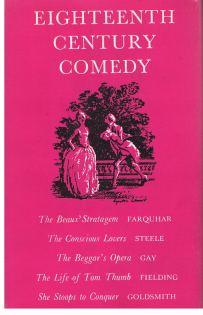 EIGHTEENTH CENTURY COMEDY. Ed. with an introduction by W.D. Taylor.,