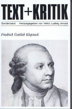 Friedrich Gottlieb Klopstock., [Text + Kritik / Sonderband] Text + Kritik, Sonderband ; 1981.